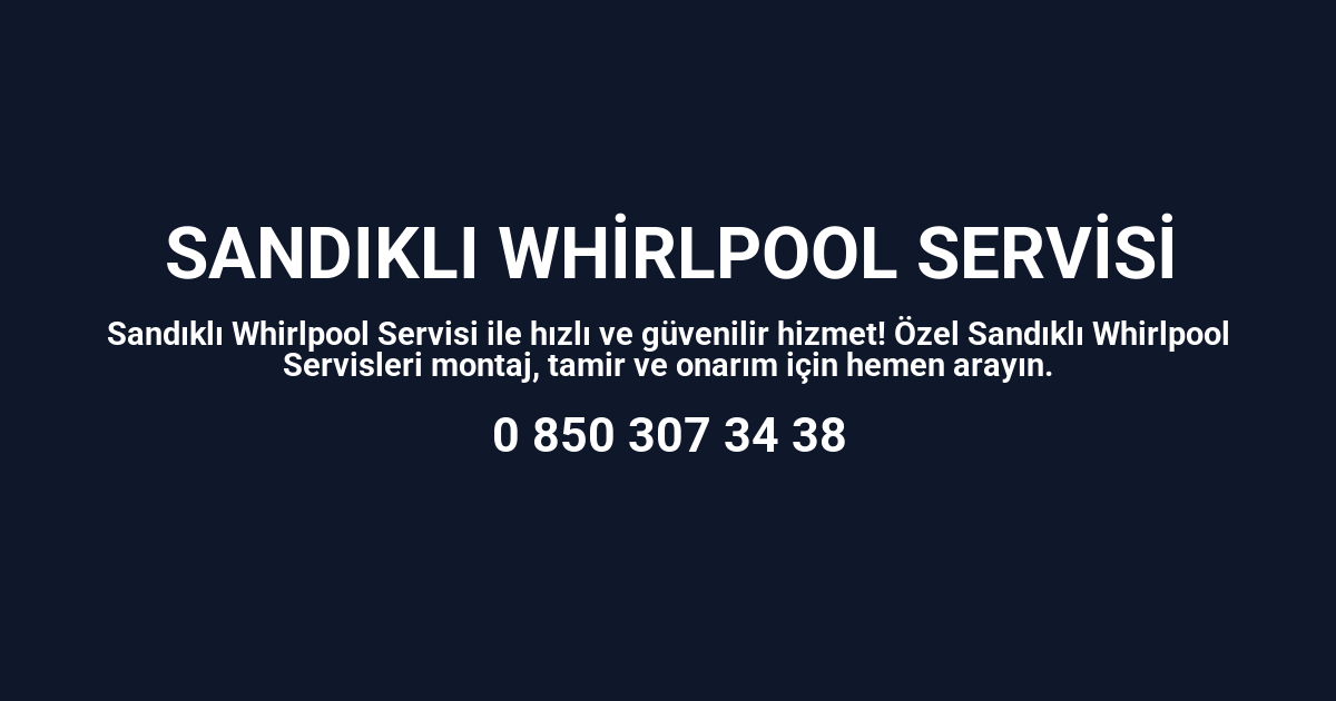 Sandıklı Whirlpool Servisi